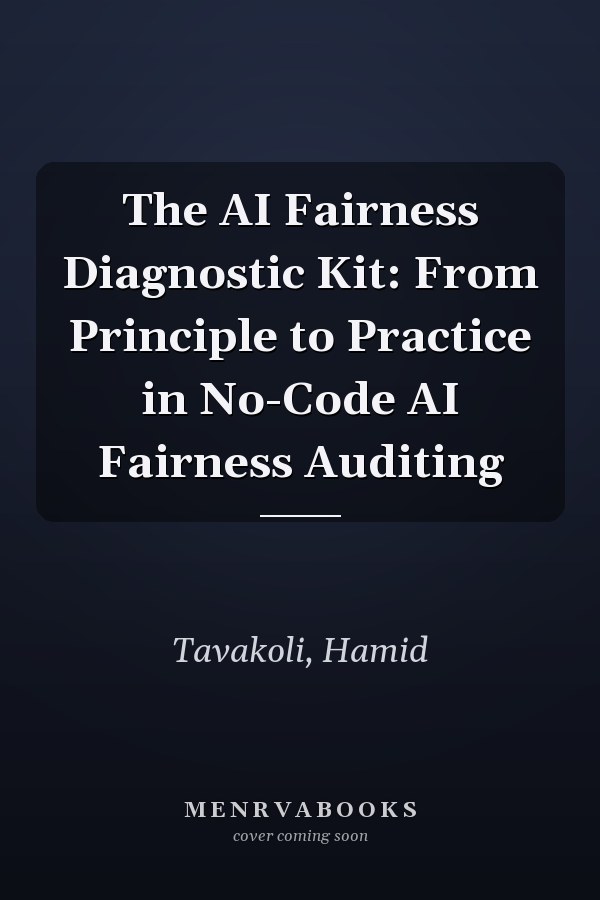 The AI Fairness Diagnostic Kit: From Principle to Practice in No-Code AI Fairness Auditing
