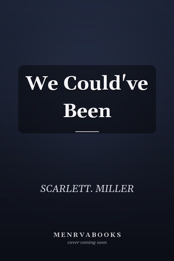 We Could've Been