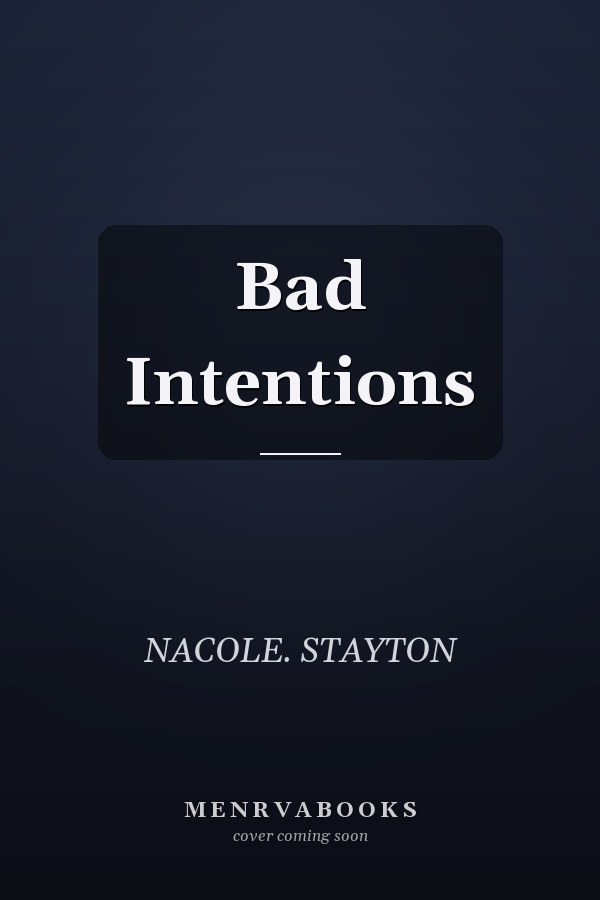Bad Intentions