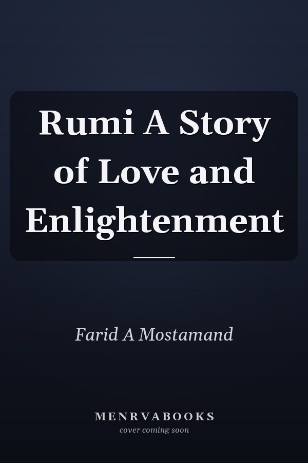 Rumi A Story of Love and Enlightenment