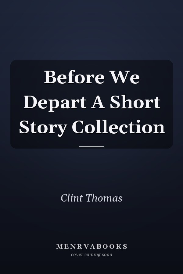 Before We Depart A Short Story Collection