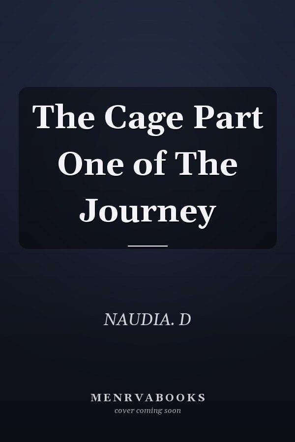 The Cage Part One of The Journey