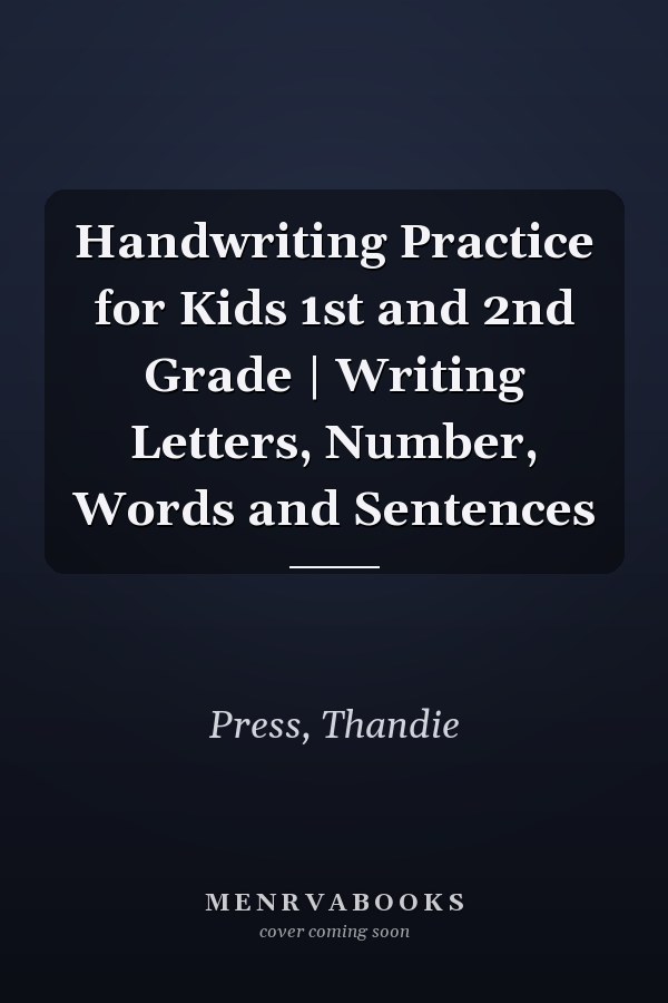 Handwriting Practice for Kids 1st and 2nd Grade | Writing Letters, Number, Words and Sentences