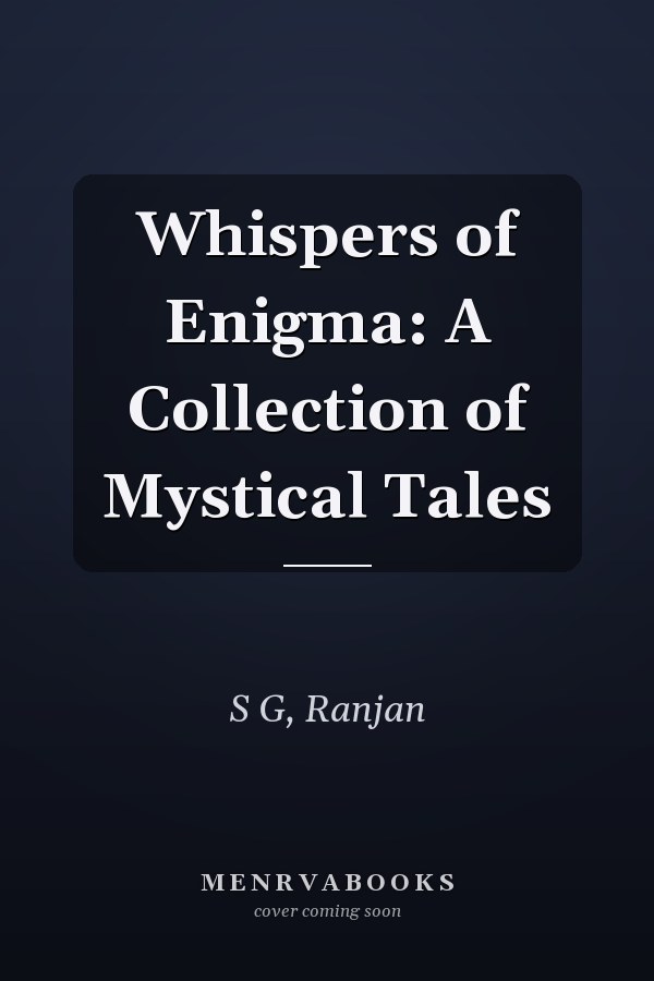 Whispers of Enigma: A Collection of Mystical Tales