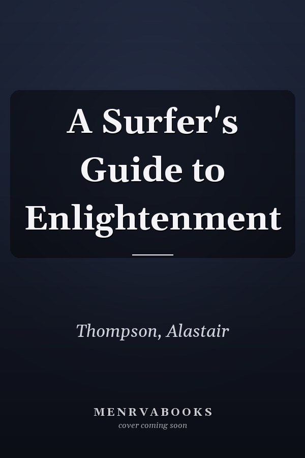A Surfer's Guide to Enlightenment