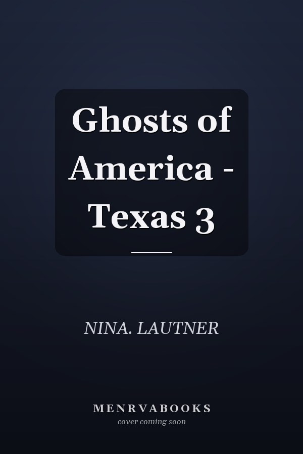 Ghosts of America - Texas 3