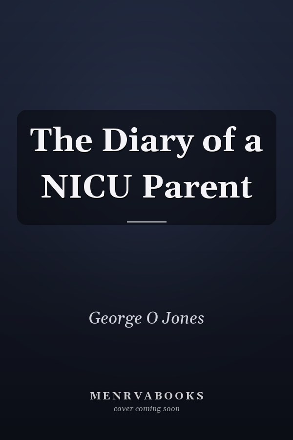 The Diary of a NICU Parent