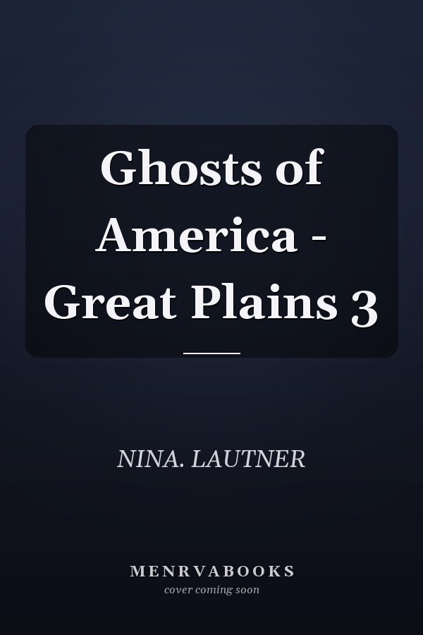 Ghosts of America - Great Plains 3