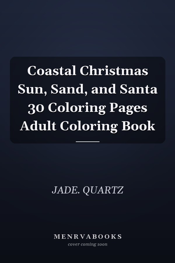 Coastal Christmas Sun, Sand, and Santa 30 Coloring Pages Adult Coloring Book