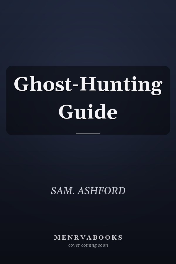 Ghost-Hunting Guide