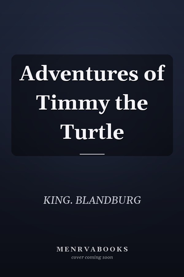Adventures of Timmy the Turtle