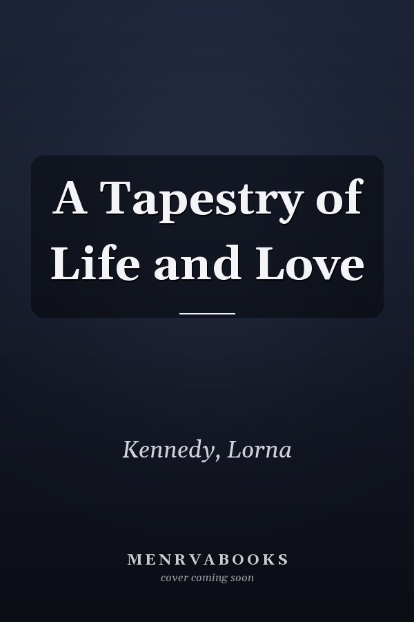 A Tapestry of Life and Love