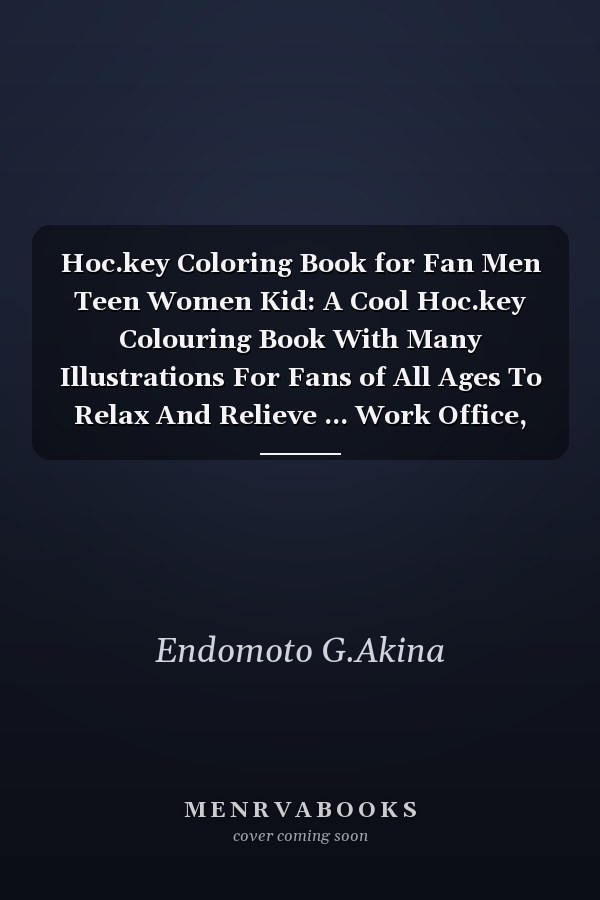 Hoc.key Coloring Book for Fan Men Teen Women Kid: A Cool Hoc.key Colouring Book With Many Illustrations For Fans of All Ages To Relax And Relieve ... Work Office, Home, School | 8.5 x 11 inches