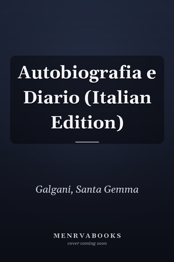 Autobiografia e Diario (Italian Edition)
