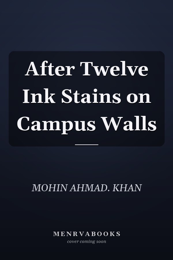 After Twelve Ink Stains on Campus Walls
