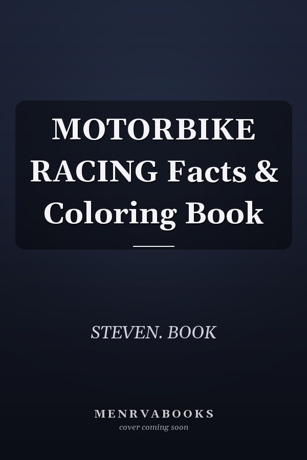 MOTORBIKE RACING Facts & Coloring Book