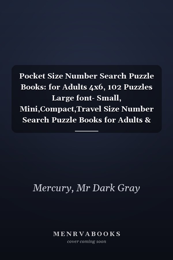 Pocket Size Number Search Puzzle Books: for Adults 4x6, 102 Puzzles Large font- Small, Mini,Compact,Travel Size Number Search Puzzle Books for Adults & Kids.