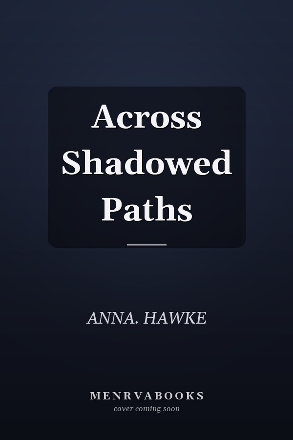 Across Shadowed Paths