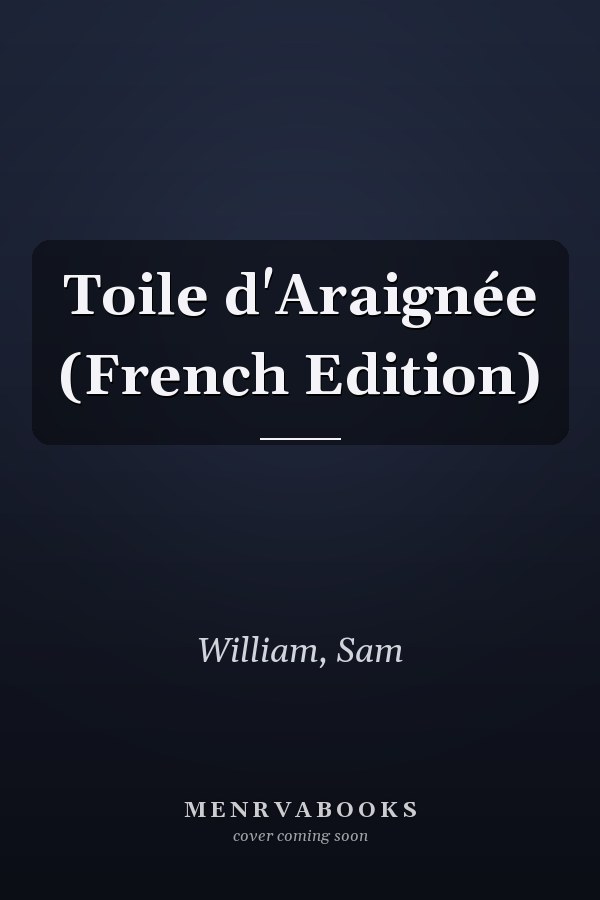 Toile d'Araignée (French Edition)