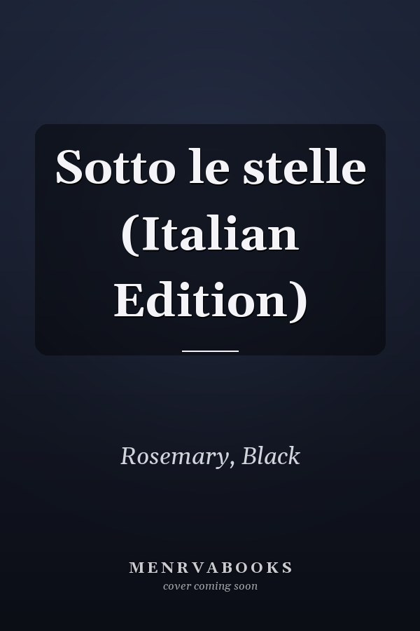 Sotto le stelle (Italian Edition)