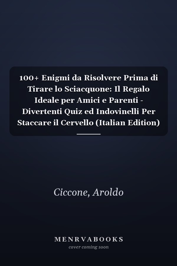 100+ Enigmi da Risolvere Prima di Tirare lo Sciacquone: Il Regalo Ideale per Amici e Parenti - Divertenti Quiz ed Indovinelli Per Staccare il Cervello (Italian Edition)