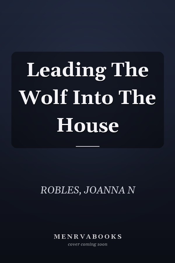 Leading The Wolf Into The House