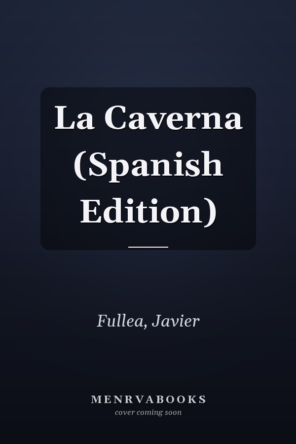 La Caverna (Spanish Edition)