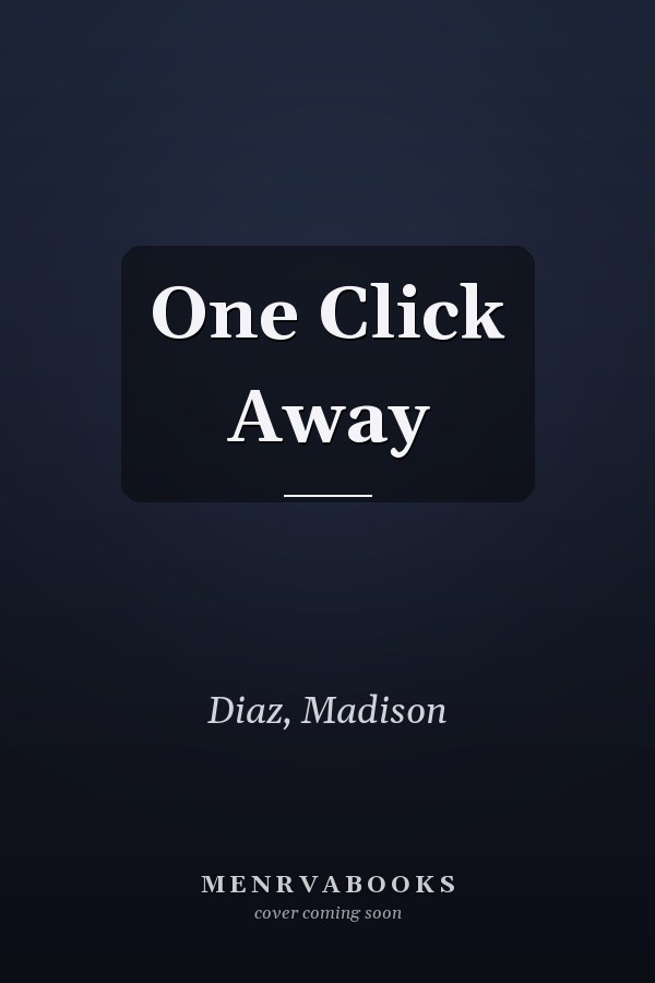 One Click Away