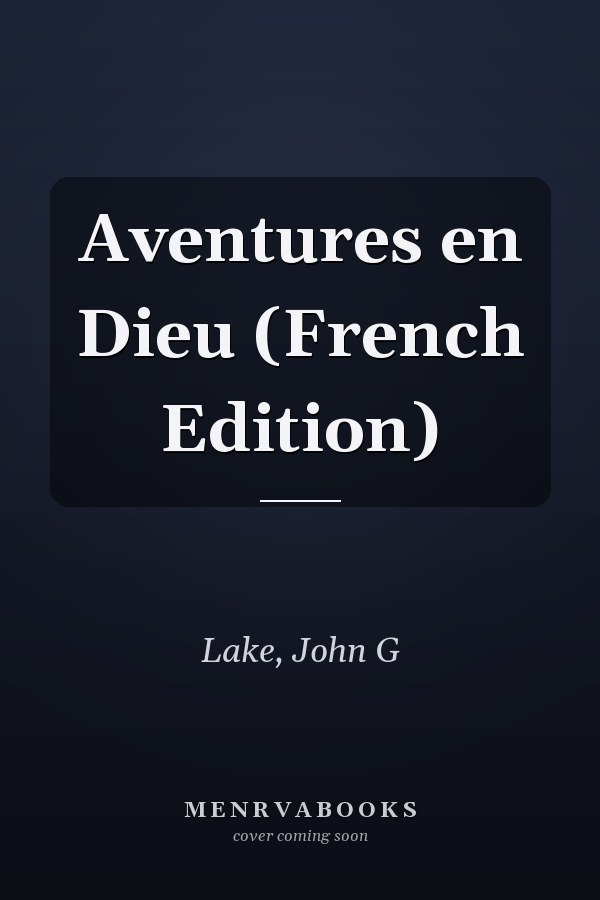 Aventures en Dieu (French Edition)