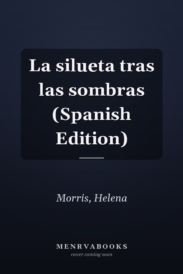 La silueta tras las sombras (Spanish Edition)