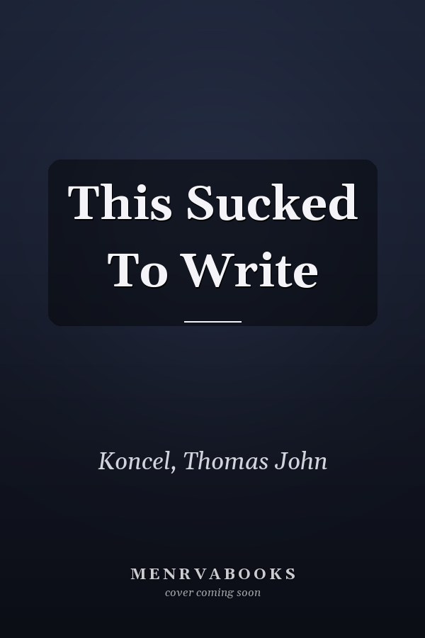 This Sucked To Write