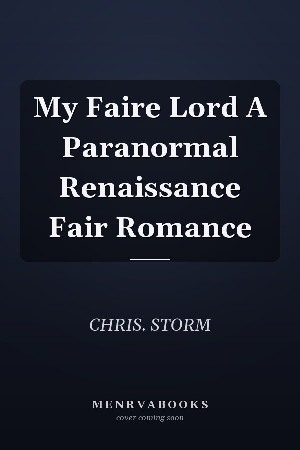 My Faire Lord A Paranormal Renaissance Fair Romance