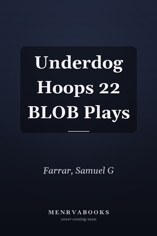 Underdog Hoops 22 BLOB Plays