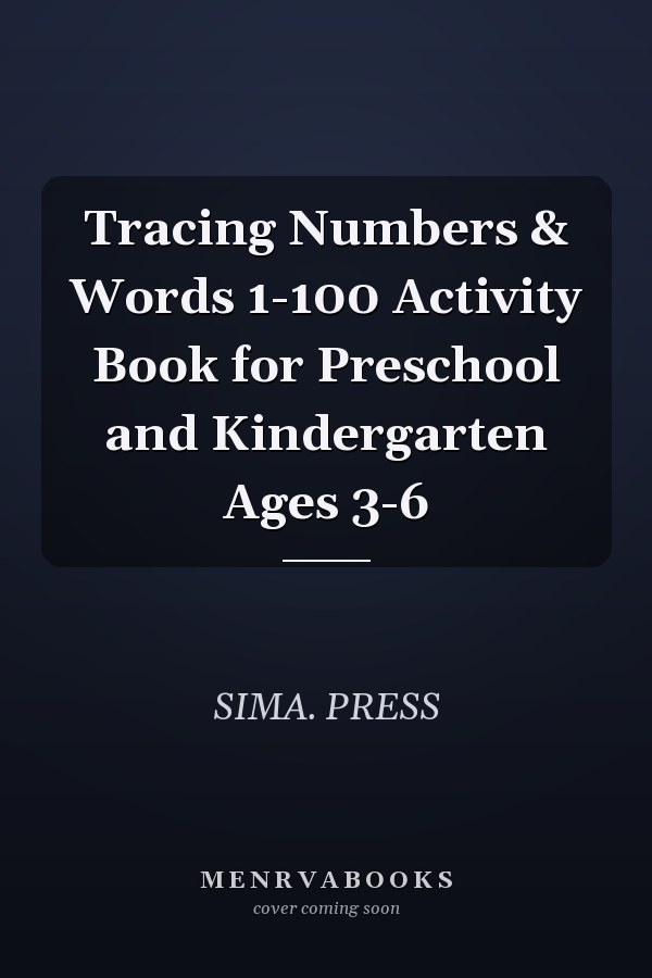 Tracing Numbers & Words 1-100 Activity Book for Preschool and Kindergarten Ages 3-6