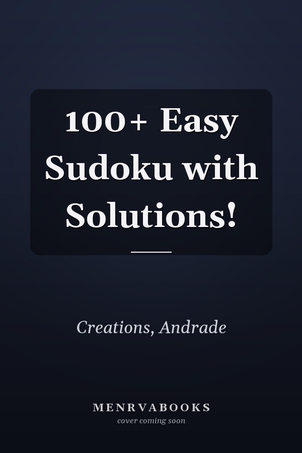 100+ Easy Sudoku with Solutions!
