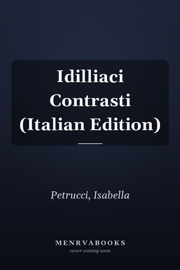 Idilliaci Contrasti (Italian Edition)