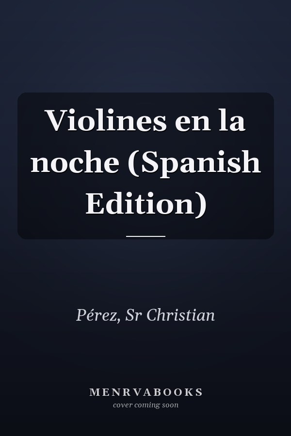 Violines en la noche (Spanish Edition)