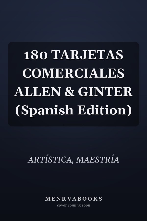 180 TARJETAS COMERCIALES ALLEN & GINTER (Spanish Edition)