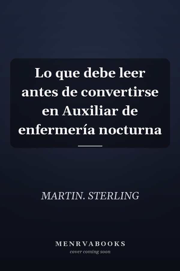 Lo que debe leer antes de convertirse en Auxiliar de enfermería nocturna