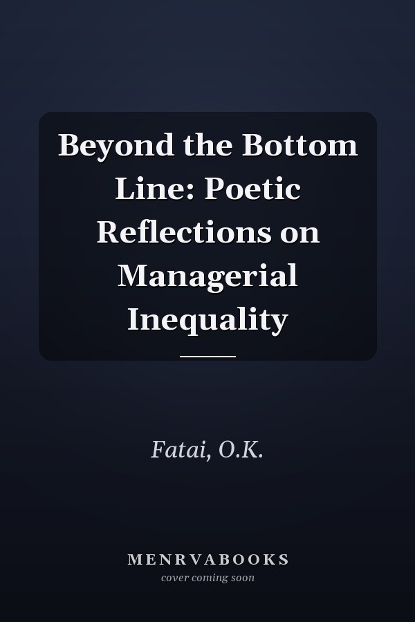 Beyond the Bottom Line: Poetic Reflections on Managerial Inequality