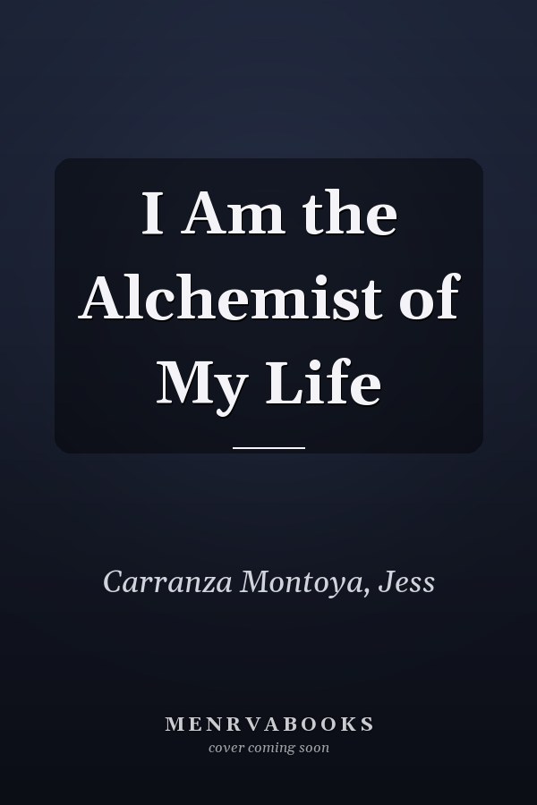 I Am the Alchemist of My Life