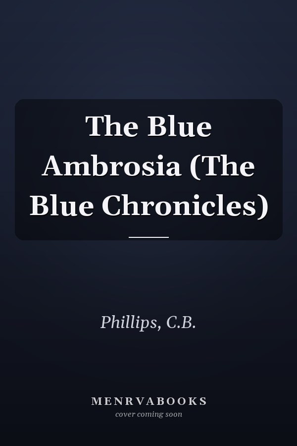 The Blue Ambrosia (The Blue Chronicles)