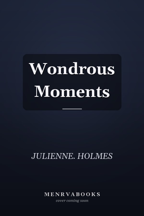 Wondrous Moments