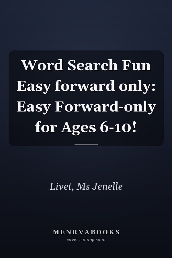 Word Search Fun Easy forward only: Easy Forward-only for Ages 6-10!