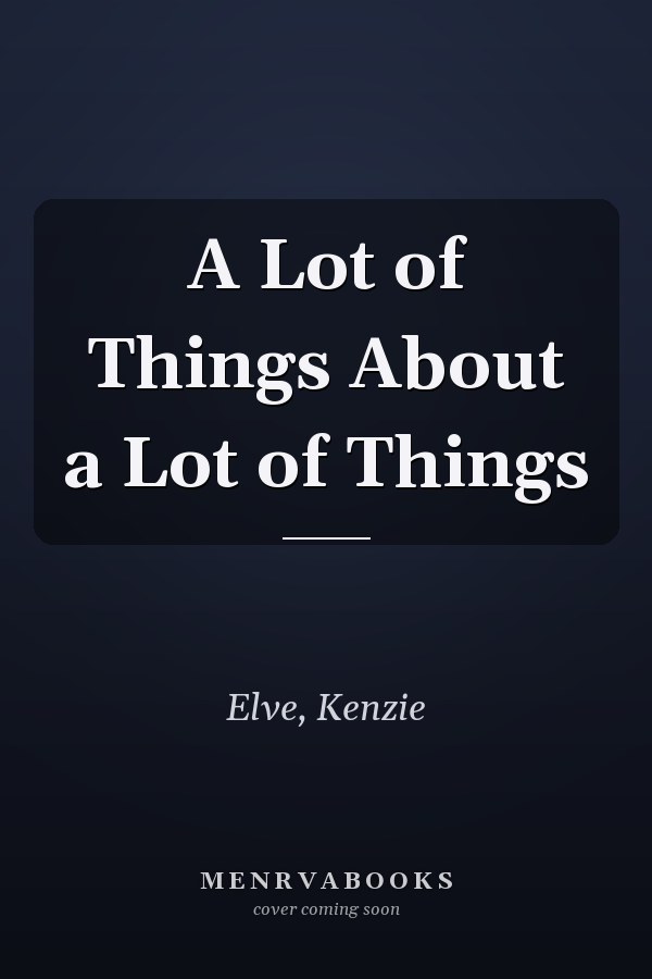 A Lot of Things About a Lot of Things