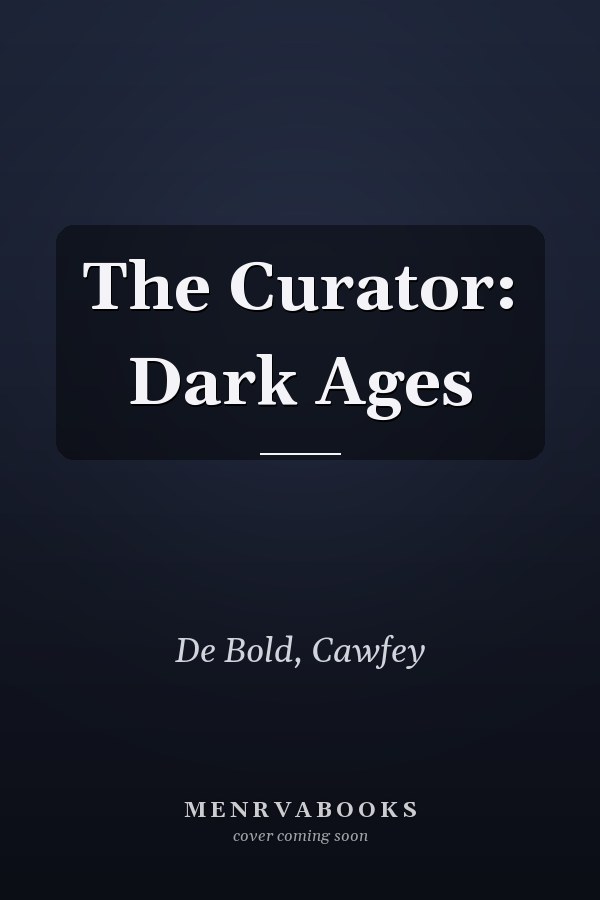The Curator: Dark Ages