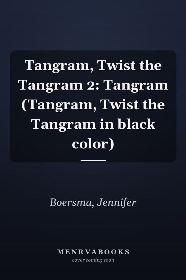 Tangram, Twist the Tangram 2: Tangram (Tangram, Twist the Tangram in black color)