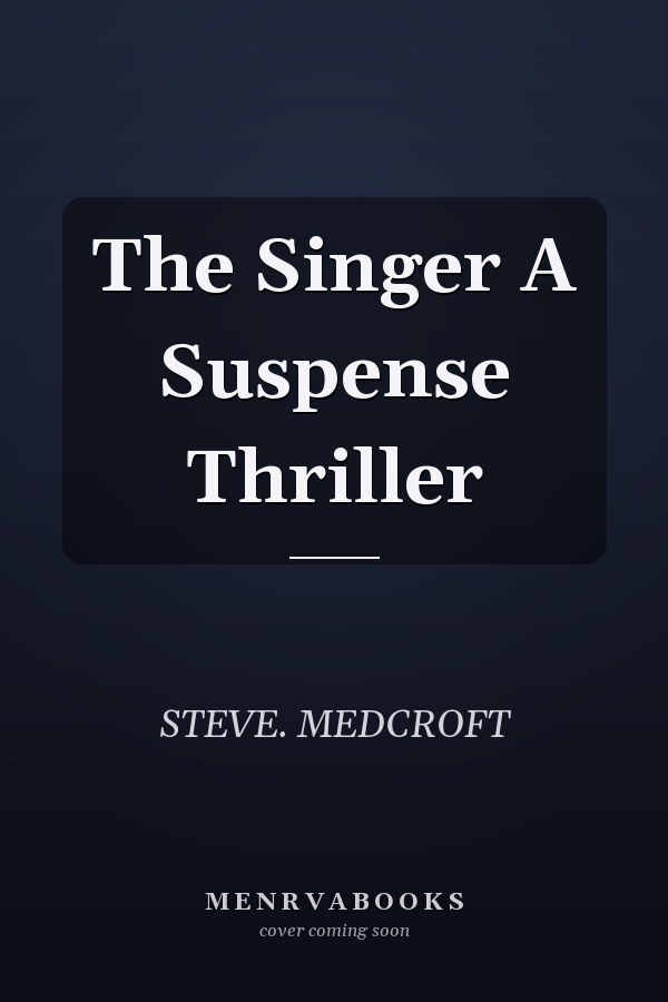 The Singer A Suspense Thriller