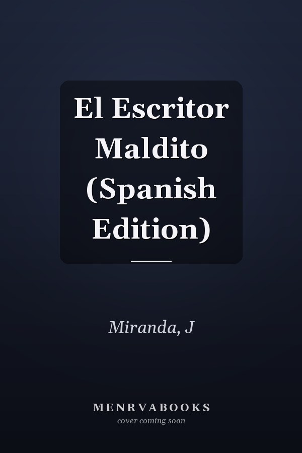 El Escritor Maldito (Spanish Edition)