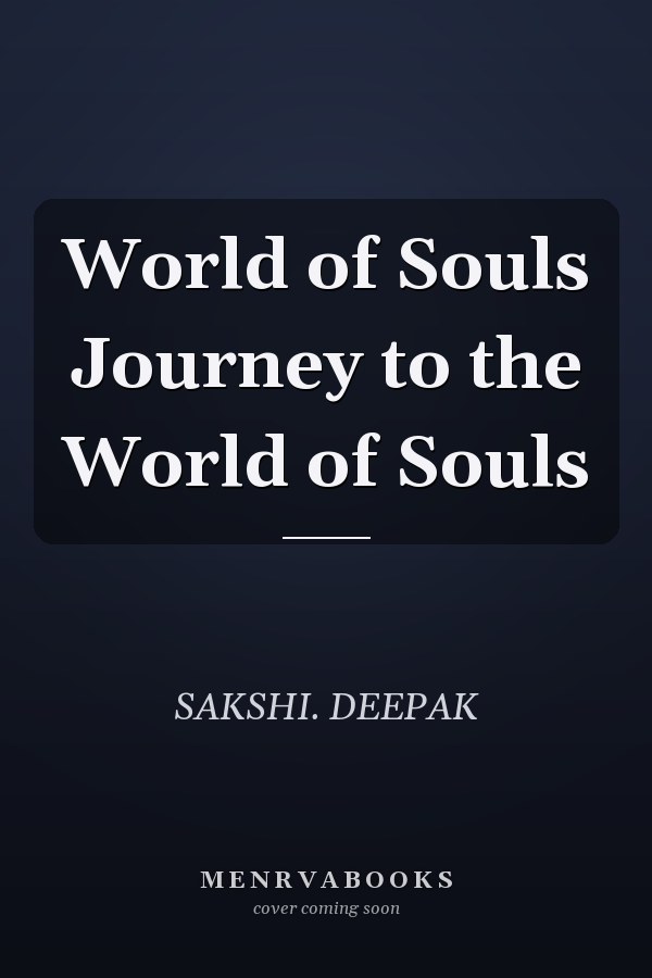 World of Souls Journey to the World of Souls
